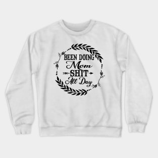 Funny Gift for Mom Crewneck Sweatshirt